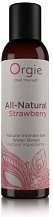 Водный лубрикант Orgie All Natural Strawberry с ароматом клубники 150 мл